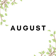 Month of August with tree branches in frame white background