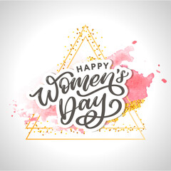 Women's Day.Typographic card.Lettering Vector Design,Watercolor background,pink artistic texture, frame. Holiday handwriting text. Invitation,watercolor poster.
