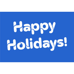 happy holidays sentence with a blue background