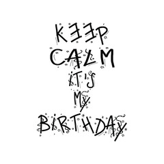 Keep Calm its my birthday. Design VECTOR illustration eps 10