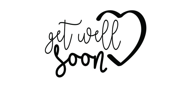 Slogan get better soon. Get well soon or I wish you well in times of illness. Possitive, motivation and inspiration for greeting cards or banner. Flat vector best quote sign.