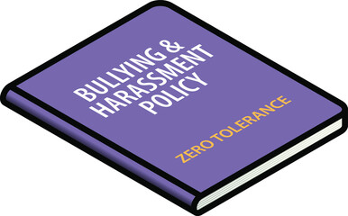 Human resources (HR) concept: a workplace bullying and harassment policy manual.