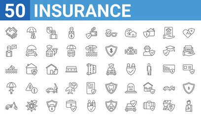 set of 50 insurance web icons. outline thin line icons such as accident,shake hands,towed car,child,drown,insurance advice,savings,vehicle repair. vector illustration