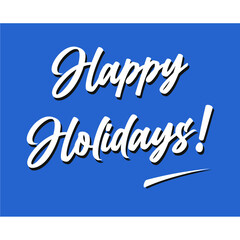 happy holidays sentence with a blue background