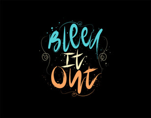 Bleed it out lettering Text on black background in vector illustration