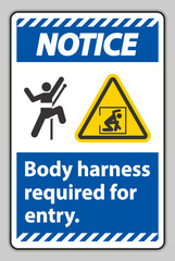 Notice Sign Body Harness Required For Entry