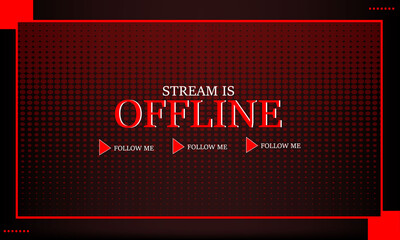 Offline Screen Dotted Red Theme. Stream is Offline HD Screen. Design for Gamer and Streamer. 