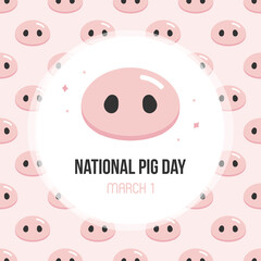 National Pig Day vector card, illustration with cute cartoon style piglet snout pattern background.