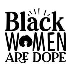 Black women are dope, Black Girls Vector File