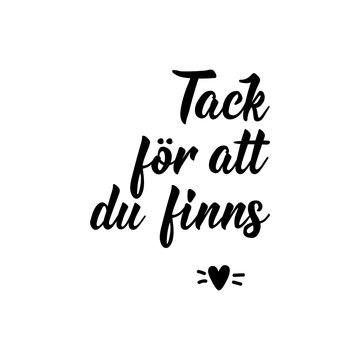Translated from Swedish: Thank you for being here. Lettering. Banner. Calligraphy vector illustration.