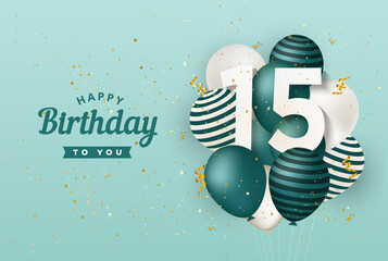 Happy 15th birthday with green balloons greeting card background. 15 years anniversary. 15th celebrating with confetti. Vector stock