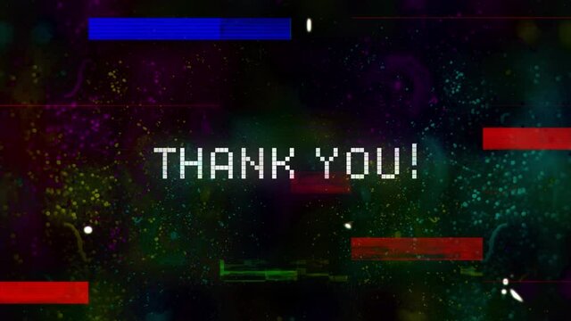 Thank you written in white distorting on black background with colourful interference