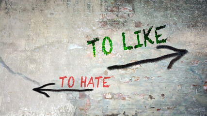 Street Sign TO LIKE versus TO HATE