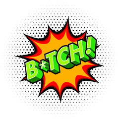 Bitch Effect with Halftone in Comic Book Style. Vector Design Element. Retro Sticker. Swear Word.