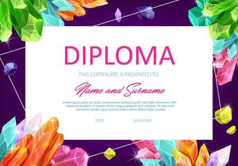 School education diploma vector template with crystal gems, cartoon gemstones and jewel rocks. Graduation or educational certificate, kindergarten award frame with sparkling magic or natural crystals