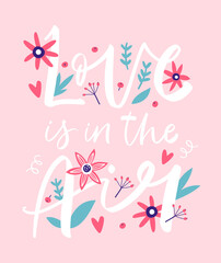 Love is in the air. Handwritten poster or greeting card. Valentine's Day typography.