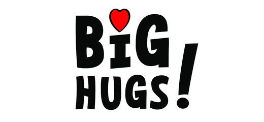 Hugging day. Slogan Big hugs. get better soon. Get well soon or I wish you well in times of illness. Happy valentines day on february 14 ( valentine, valentine’s day ). Flat hug vector sign 