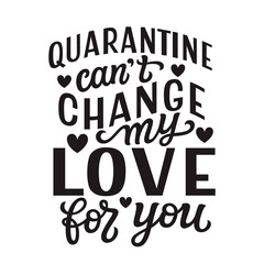Quarantine can't change my love for you
