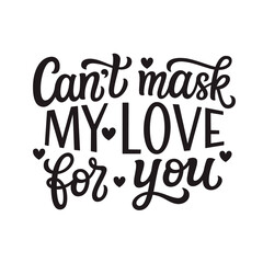 Can't mask my love for you