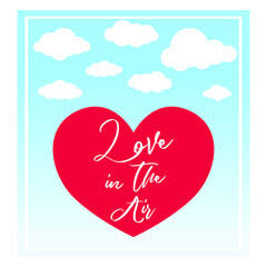 Valentine's day design template. Postcard template. Vector sweet illustration love. Love day image. Love is in the air.
