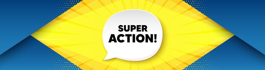 Super action symbol. Background with offer speech bubble. Special offer price sign. Advertising discounts symbol. Best advertising coupon banner. Super action badge shape message. Vector