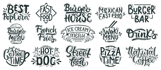 Fast food lettering. Junk, street food cafe, bakery, restaurant badges, pizza, burger and dessert hand drawn quotes. Food lettering vector illustration set. Burger house, pizza time and drinks