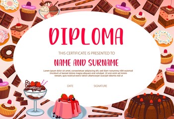 School education diploma vector template with sweets, bakery and confectionery. Cartoon certificate or frame with cakes, ice cream and pudding, chocolate cupcakes and donut graduation or award diploma