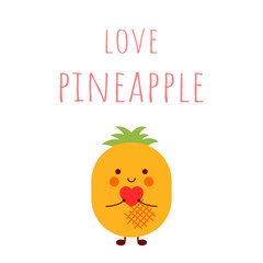 Happy valentines day. Pineapple character. Love pineapple. Characters send hearts and love.