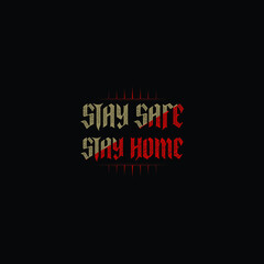 This is a Stay safe stay home t-shirt design