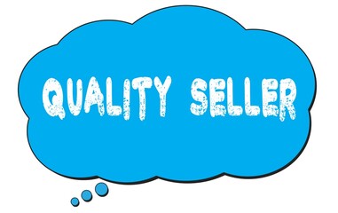 QUALITY  SELLER text written on a blue thought bubble.