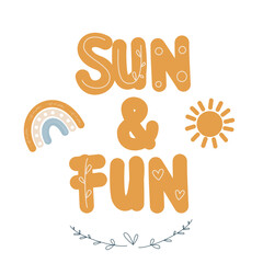Sun and fun hand drawn lettering text vector card illustration