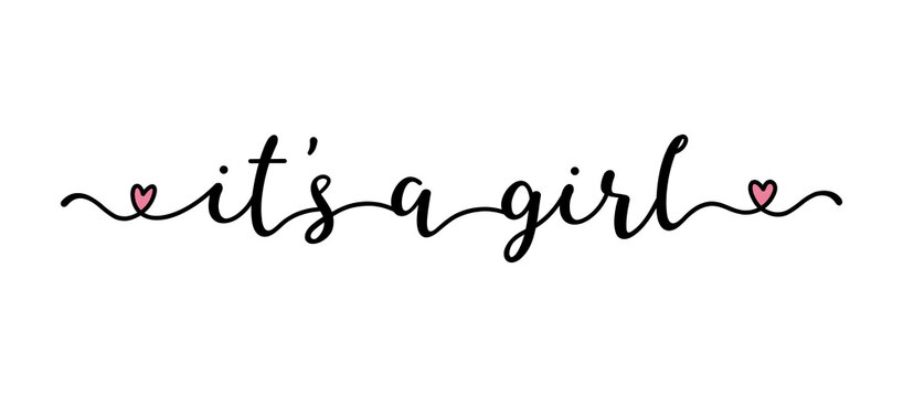 Hand sketched IT IS A GIRL  quote as logo. Lettering for web ad banner, flyer, header, advertisement, poster, label,sticker,announcement