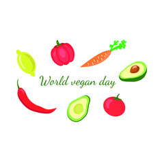 World Vegan Day. Greeting card, banner or poster. Lemon, pepper, carrot, avocado, tomato, chili pepper and text World Vegan Day on a white background. Healthy vegetarian food and healthy lifestyle