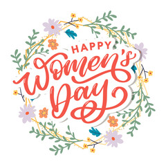 Happy Women's Day handwritten lettering. Modern vector hand drawn calligraphy with abstract flowers for your greeting card design