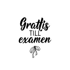 Translated from Swedish: Congratulations on the graduation. Lettering. Banner. Calligraphy vector illustration.