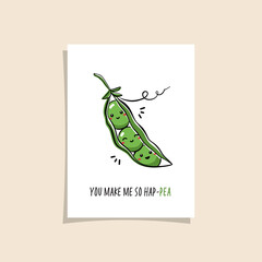 Obraz na płótnie Canvas Simple card design with cute veggie and phrase - you make me so hap-pea. Kawaii drawing with peas