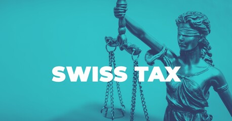 Swiss Tax. Close-up of a Lady Justice Statue. Duotone blue with white text. Law and lawyer symbol.