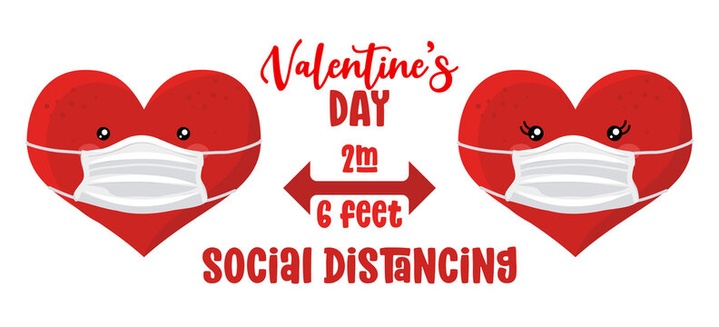 Valentine's Day Social Distancing - Awareness lettering phrase. Social distance poster with text for self quarantine. Hand letter script motivation Valentine's day message 2021. Two cartoon heart.