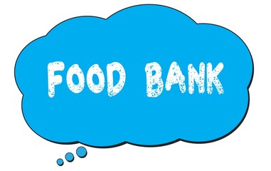 FOOD  BANK text written on a blue thought bubble.
