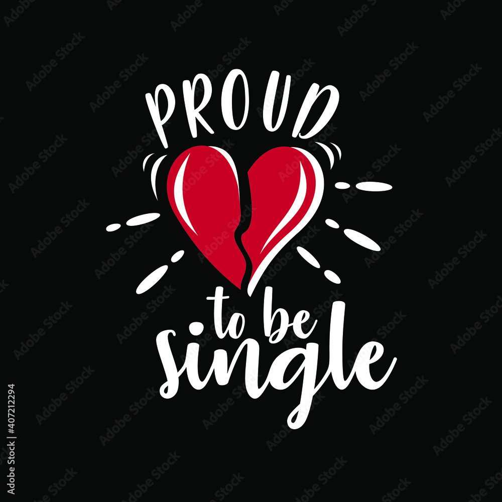 Wall mural proud to be single vector illustration. funny valentine's day quotes, anti valentine's day. good for