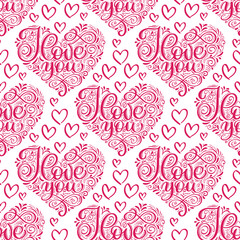 Vector seamless pattern with stylized hearts of doodles and amorous lettering I Love You. Romantic vintage background Valentines Day's and wedding calligraphy