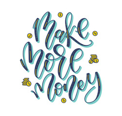 Make more money colored lettering with doodle coin, vector illustration.