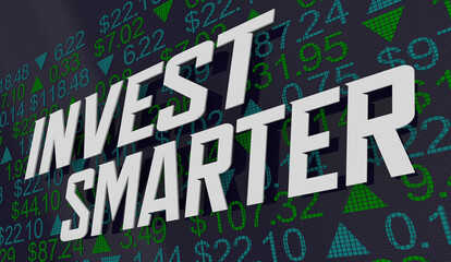 Invest Smarter Stock Market Investment Plan Better Best Strategy 3d Illustration
