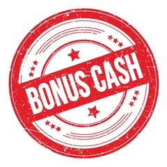 BONUS CASH text on red round grungy stamp.