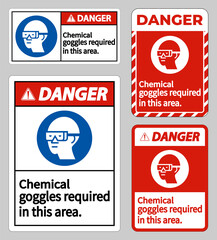 Danger Sign Chemical Goggles Required In This Area