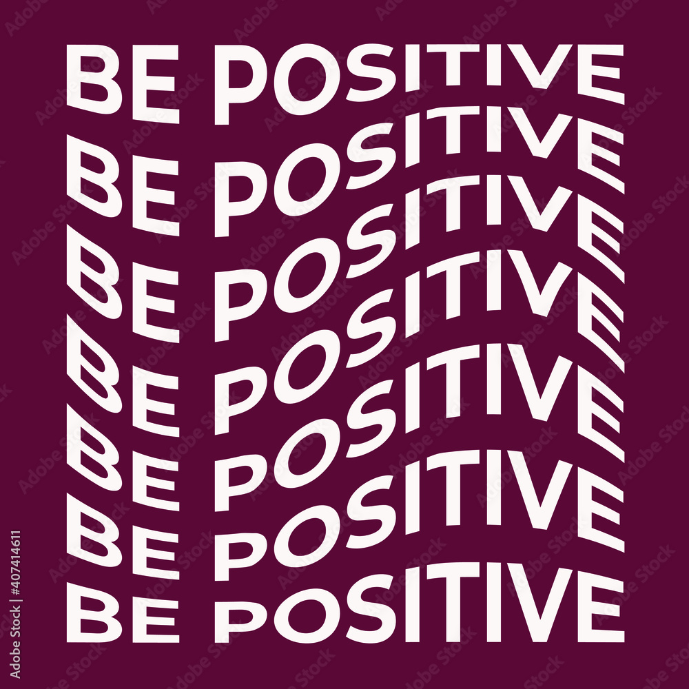 Poster be positive wave text vector illustration abstract shape. graphic vector element with warp effect fo