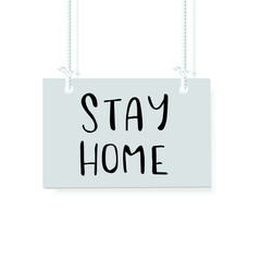 Stay home lettering on signboard, Vector
