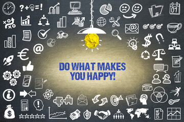 Do what makes you happy! 
