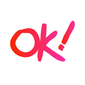 OK Lettering brush calligraphy. Hand drawn vector lettering. Hand written type. Simple vector sign.
