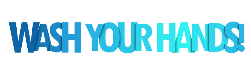 WASH YOUR HANDS! blue gradient vector typography banner isolated on white background